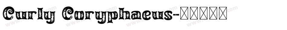 Curly Coryphaeus字体转换